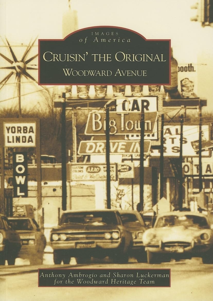 Cruisin' the Original Woodward Avenue (Images of America)