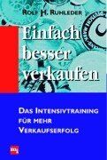 Einfach besser verkaufen. Das Intensivtraining für mehr Verkaufserfolg.