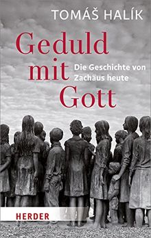 Geduld mit Gott: Die Geschichte von Zachäus heute (HERDER spektrum)