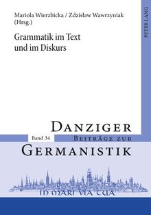 Grammatik im Text und im Diskurs (Danziger Beiträge zur Germanistik)
