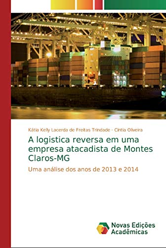 A logistica reversa em uma empresa atacadista de Montes Claros-MG: Uma análise dos anos de 2013 e 2014