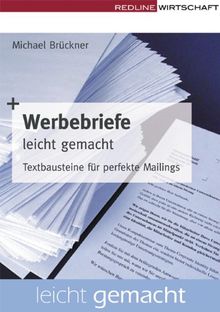 Werbebriefe leicht gemacht. Textbausteine für perfekte Mailings (Redline Wirtschaft)