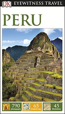 DK Eyewitness Travel Guide: Peru
