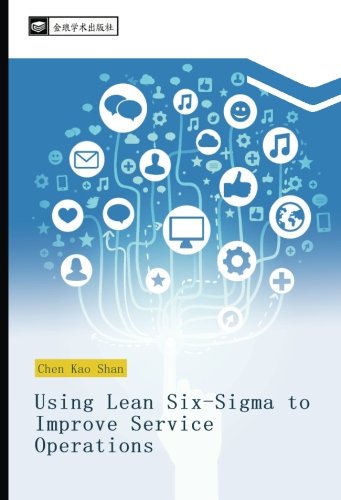 Using Lean Six-Sigma to Improve Service Operations