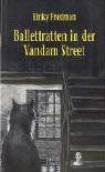 Ballettratten in der Vandam Street