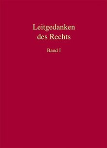 Leitgedanken des Rechts: Paul Kirchhof zum 70. Geburtstag