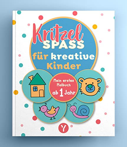 Kritzelbuch ab 1 Jahr: Kritzelspaß für kreative Kinder. Mein erstes Malbuch mit dickem Papier zur Förderung der Kreativität und Motorik