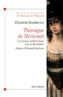 Théroigne de Méricourt : une femme mélancolique sous la Révolution