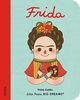 Frida Kahlo: Little People, Big Dreams. Mini