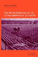 Free Market Democracy and the Chilean and Mexican Countryside