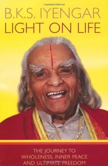 Light on Life: The Journey to Wholeness, Inner Peace and Ultimate Freedom