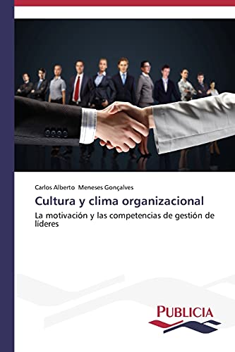Cultura y clima organizacional: La motivación y las competencias de gestión de líderes