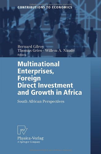 Multinational Enterprises, Foreign Direct Investment and Growth in Africa: South African Perspectives (Contributions to Economics)