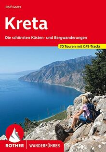 Kreta: Die schönsten Küsten- und Bergwanderungen. 70 Touren mit GPS-Track (Rother Wanderführer)