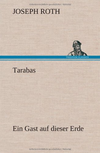Tarabas: Ein Gast auf dieser Erde