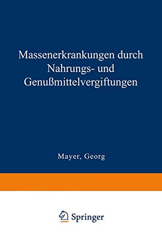 Massenerkrankungen durch Nahrungs- und Genußmittelvergiftungen (German Edition)