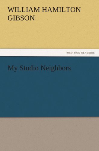 My Studio Neighbors (TREDITION CLASSICS)