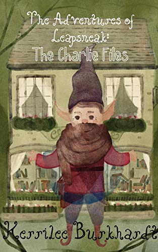 The Charlie Files (Adventures of Leapsneak, Band 1)