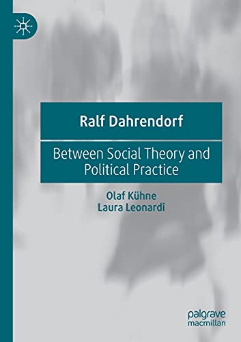 Ralf Dahrendorf: Between Social Theory and Political Practice