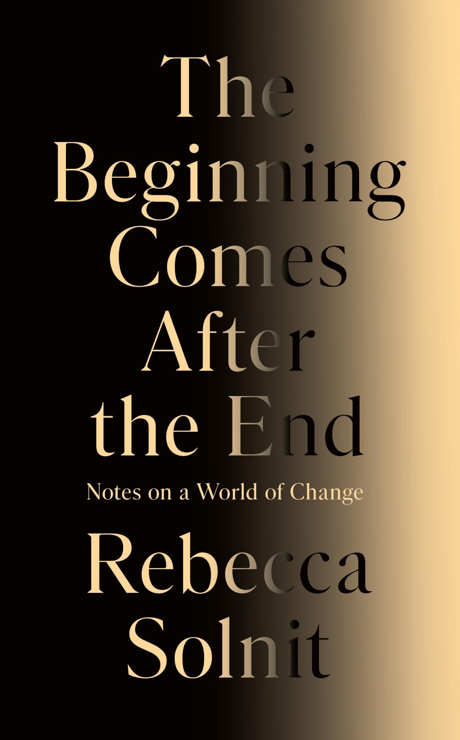 The Beginning Comes After the End