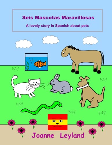 Seis Mascotas Maravillosas: A lovely story in Spanish about pets