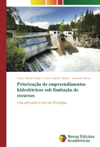 Priorização de empreendimentos hidrelétricos sob limitação de recursos: Uma aplicação a caso na Nicarágua