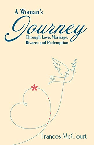 A Woman’s Journey Through Love, Marriage, Divorce and Redemption
