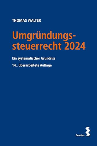 Umgründungssteuerrecht 2024: Ein systematischer Grundriss
