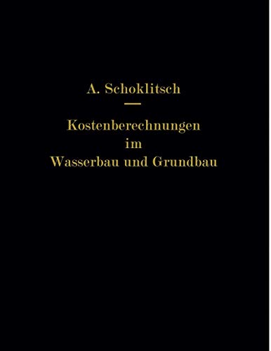 Kostenberechnungen im Wasserbau und Grundbau