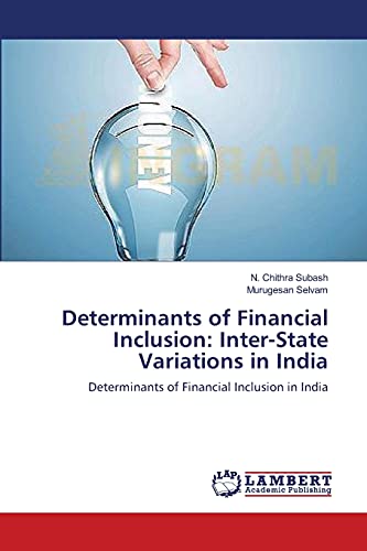 Determinants of Financial Inclusion: Inter-State Variations in India: Determinants of Financial Inclusion in India