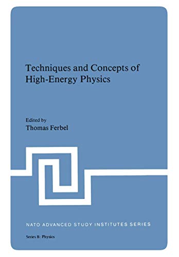 Techniques and Concepts of High-Energy Physics (NATO Science Series B:, 66, Band 66)