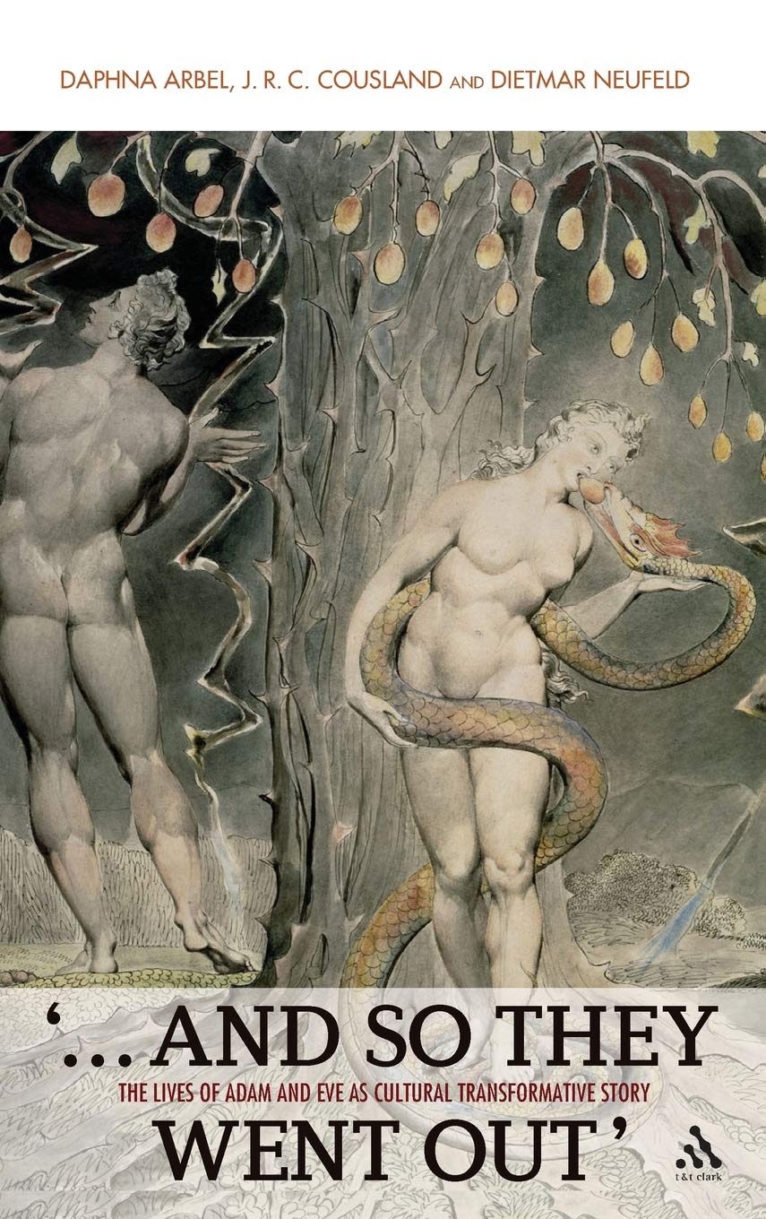 ...and So They Went Out: The Lives of Adam and Eve as Cultural Transformative Story (Ubc Studies in Religion)