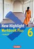 New Highlight - Allgemeine Ausgabe: Band 6: 10. Schuljahr - Workbook Plus mit Text-CD: Zur Vorbereitung auf Hauptschul- und mittlere Abschlüsse