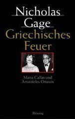 Griechisches Feuer. Maria Callas und Aristoteles Onassis