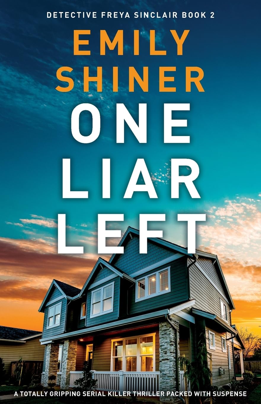 One Liar Left: A totally gripping serial killer thriller packed with suspense (Detective Freya Sinclair, Band 2)