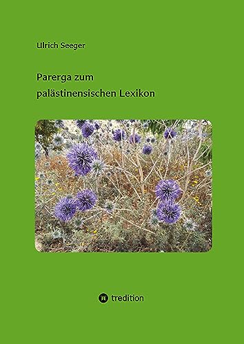 Parerga zum palästinensischen Lexikon: DE (Studien zum palästinensischen Arabisch)