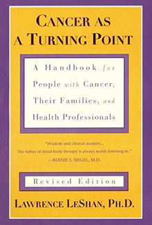 Cancer As a Turning Point: A Handbook for People with Cancer, Their Families, and Health Professionals