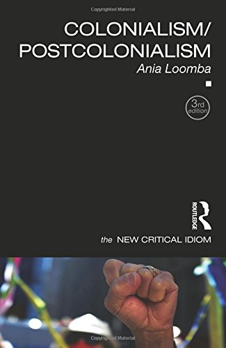 Ania Loomba Colonialism/Postcolonialism (New Critical Idiom (Paperback))