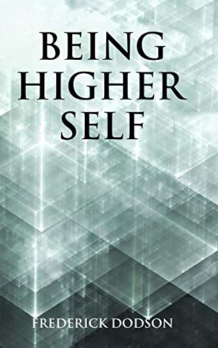Frederick Dodson Being Higher Self