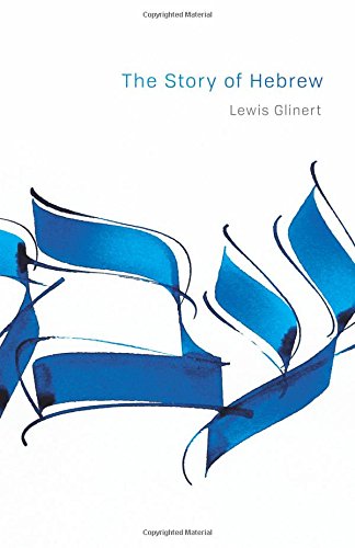 Story of Hebrew (Library of Jewish Ideas, Band 10)