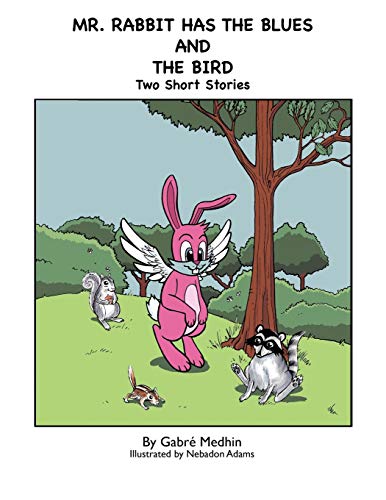Mr. Rabbit Has the Blues and the Bird: Two Short Stories