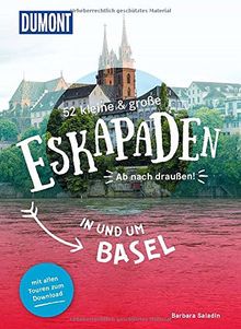 52 kleine & große Eskapaden in und um Basel: Ab nach draußen! (DuMont Eskapaden)