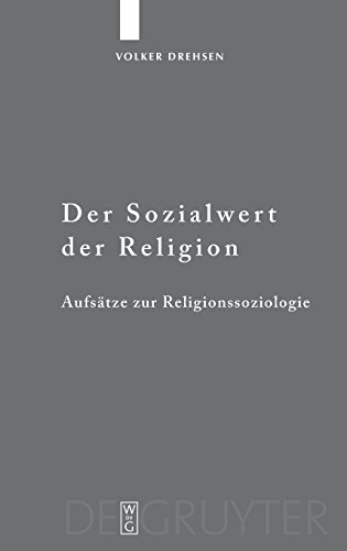 Der Sozialwert der Religion: Aufsätze zur Religionssoziologie