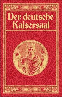 Der deutsche Kaisersaal: Limitierte Exclusivausgabe