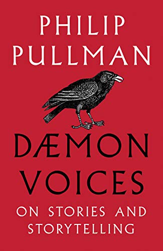 Philip Pullman Daemon Voices, On Stories And Storytellling