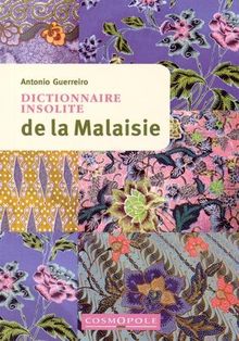 Dictionnaire insolite de la Malaisie