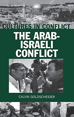 Cultures in Conflict--The Arab-Israeli Conflict (Greenwood Press Cultures in Conflict Series)