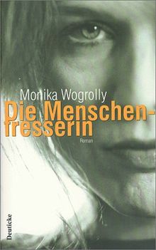Die Menschenfresserin: Roman