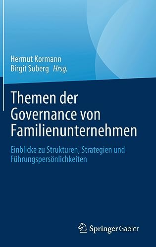 Themen der Governance von Familienunternehmen: Einblicke zu Strukturen, Strategien und Führungspersönlichkeiten