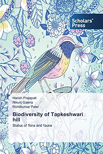 Biodiversity of Tapkeshwari hill: Status of flora and fauna